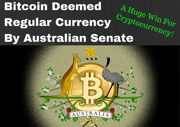 Buy Bitcoins Australia! Bitcoin Deemed Regular Currency By Australian Senate Committee