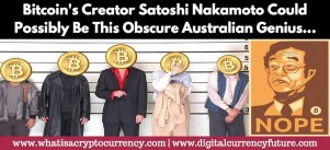 Bitcoin’s Creator Satoshi Nakamoto Could Possibly Be This Obscure Australian Weirdo