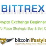 Bittrex Exchange Beginner’s Guide Pt. 5: How To Place Strategic Buy & Sell Orders