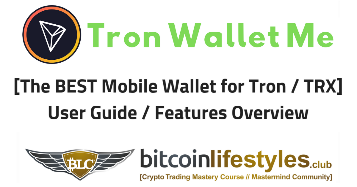 Tron Wallet Me User’s Guide | Best TRX Wallet Tutorial / Review