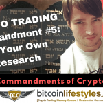 5th Crypto Trading Commandment: Thou Shalt Do Your Own Research