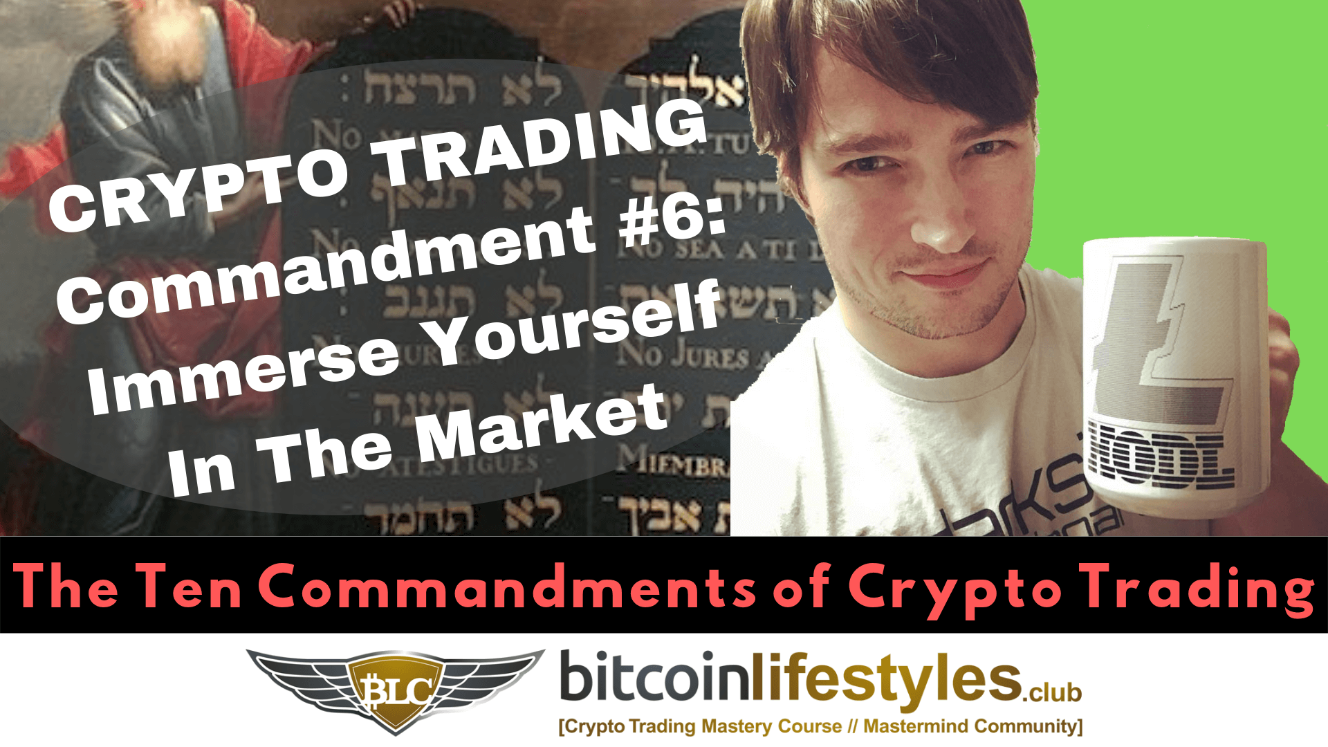 6th Crypto Trading Commandment: Thou Shalt Immerse Yourself In The Crypto Market