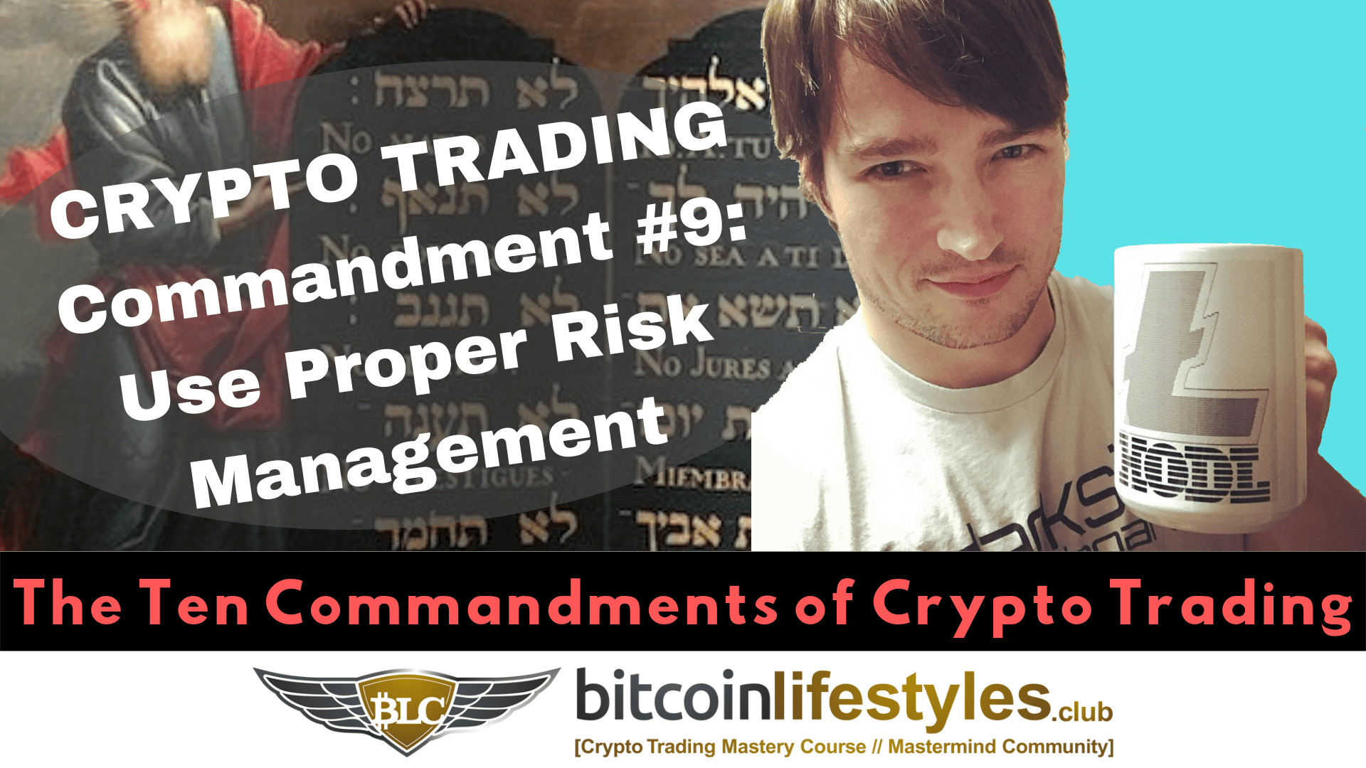 9th Crypto Trading Commandment: Thou Shalt Exercise Proper Risk Management